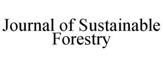 JOURNAL OF SUSTAINABLE FORESTRY trademark