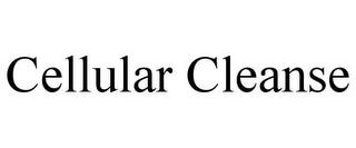 CELLULAR CLEANSE trademark