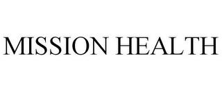 MISSION HEALTH trademark