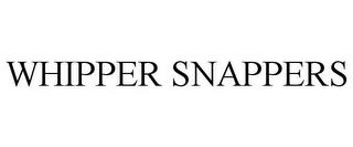 WHIPPER SNAPPERS trademark