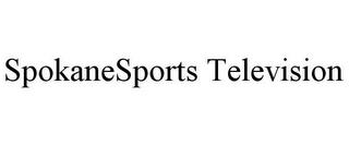 SPOKANESPORTS TELEVISION trademark