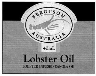 FERGUSON AUSTRALIA 40 ML LOBSTER OIL LOBSTER INFUSED CANOLA OIL trademark