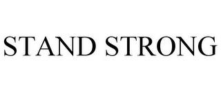 STAND STRONG trademark