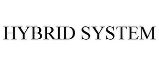 HYBRID SYSTEM trademark