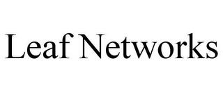 LEAF NETWORKS trademark