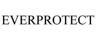 EVERPROTECT trademark