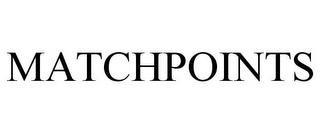 MATCHPOINTS trademark