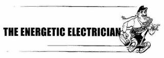 THE ENERGETIC ELECTRICIAN trademark