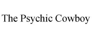 THE PSYCHIC COWBOY trademark