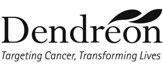 DENDREON TARGETING CANCER, TRANSFORMING LIVES trademark