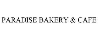 PARADISE BAKERY & CAFE trademark