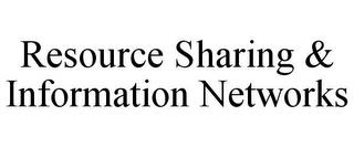 RESOURCE SHARING & INFORMATION NETWORKS trademark