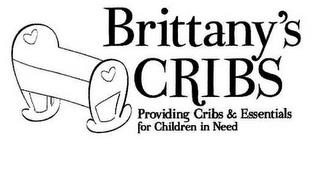 BRITTANY'S CRIBS PROVIDING CRIBS & ESSENTIALS FOR CHILDREN IN NEED trademark