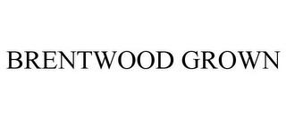 BRENTWOOD GROWN trademark