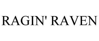 RAGIN' RAVEN trademark