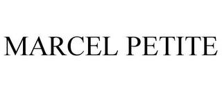 MARCEL PETITE trademark