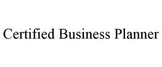 CERTIFIED BUSINESS PLANNER trademark