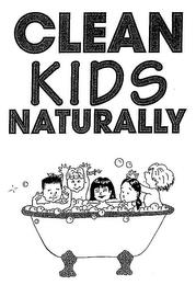 CLEAN KIDS NATURALLY trademark