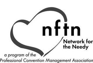 NFTN NETWORK FOR THE NEEDY A PROGRAM OF THE PROFESSIONAL CONVENTION MANAGEMENT ASSOCIATION trademark