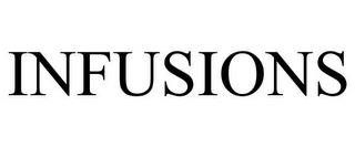 INFUSIONS trademark