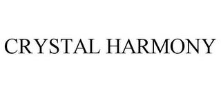 CRYSTAL HARMONY trademark