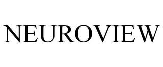 NEUROVIEW trademark