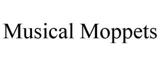 MUSICAL MOPPETS trademark