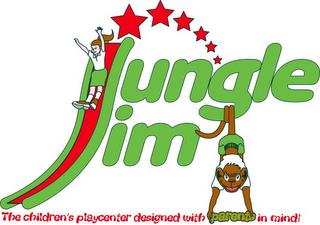 JUNGLE JIM THE CHILDREN'S PLAYCENTER DESIGNED WITH PARENTS IN MIND! trademark