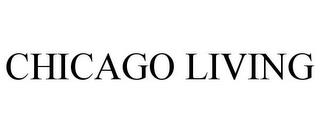 CHICAGO LIVING trademark