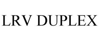 LRV DUPLEX trademark