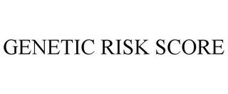 GENETIC RISK SCORE trademark