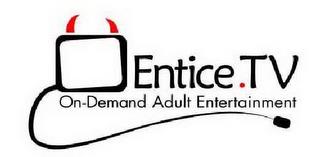 ENTICE.TV ON-DEMAND ADULT ENTERTAINMENT trademark