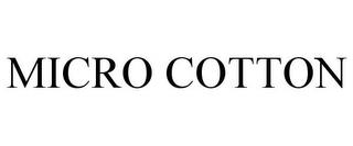 MICRO COTTON trademark