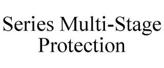 SERIES MULTI-STAGE PROTECTION Trademark of Furman Sound, Inc.. Serial ...