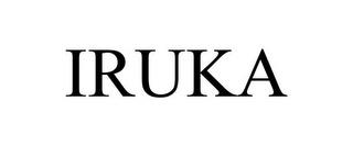 IRUKA trademark