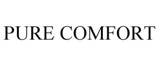 PURE COMFORT trademark