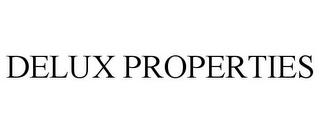 DELUX PROPERTIES trademark