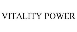 VITALITY POWER trademark