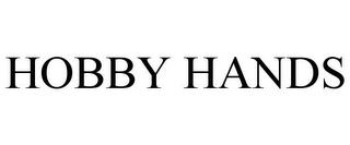 HOBBY HANDS trademark