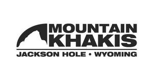 MOUNTAIN KHAKIS JACKSON HOLE · WYOMING trademark