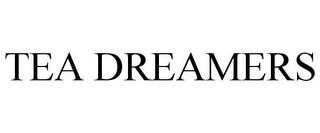 TEA DREAMERS trademark