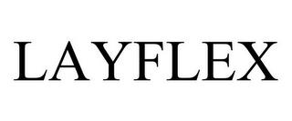 LAYFLEX trademark