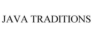 JAVA TRADITIONS trademark