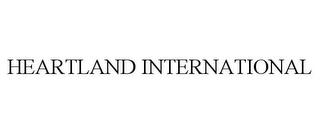 HEARTLAND INTERNATIONAL trademark