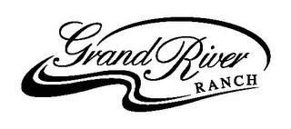 GRAND RIVER RANCH trademark