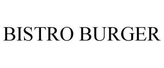 BISTRO BURGER trademark