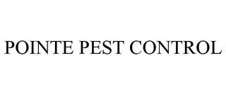 POINTE PEST CONTROL trademark