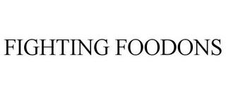 FIGHTING FOODONS trademark