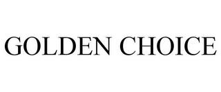 GOLDEN CHOICE trademark