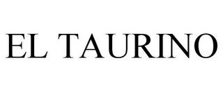 EL TAURINO trademark